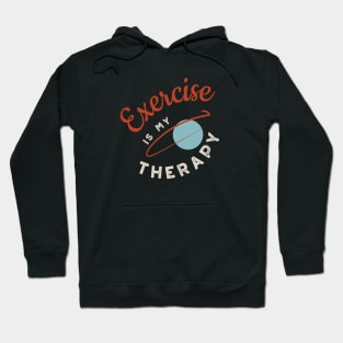 Fitness Exercise is My Therapy Hoodie